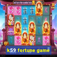 k59 fortune game